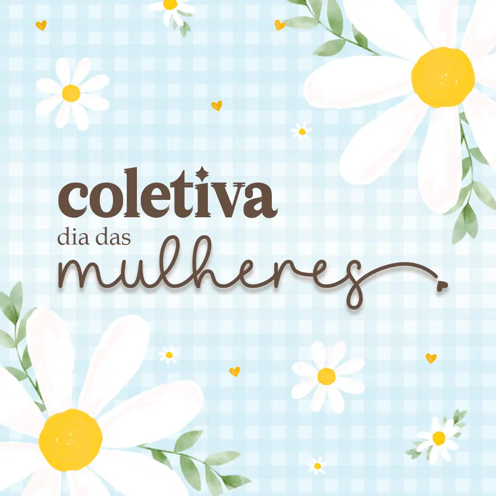 COLETIVA COMPLETA DIA DAS MULHERES 2026 COLETIVA COMPLETA DIA DAS MULHERES 2026 - Imagem 1