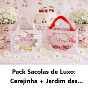 Sacolas Luxo Cerejinha e Jardim das Margaridas