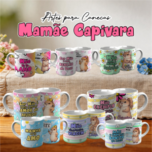 Arte para Canecas Mamãe Capivara – 26D14