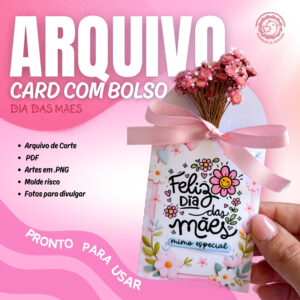 CARD com BOLSO Dia das Mães – Arquivo Digital