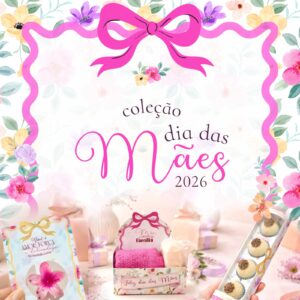 Coleção dia das Mães 2026 ( Madi )