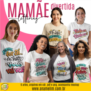 ESTAMPA MAMÃE DIVERTIDA LETTERING CAMISAS