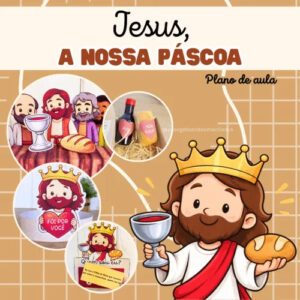 Jesus, a Nossa Páscoa