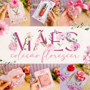 NOVO! MÃES  Coleção Florescer ( Ana Flor )